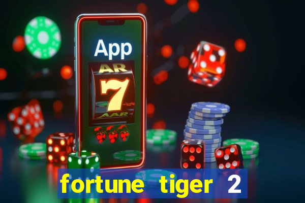 fortune tiger 2 revenge plataforma